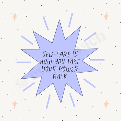 Self-Care Is How You Take Your Power Back Instagram Post Canva Template