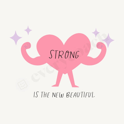 Strong Is The New Beautiful Instagram Post Canva Template