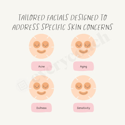 Tailored Facials Designed To Address Specific Skin Concerns Instagram Post Canva Template