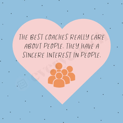 The Best Coaches Really Care About People They Have A Sincere Interest In Instagram Post Canva