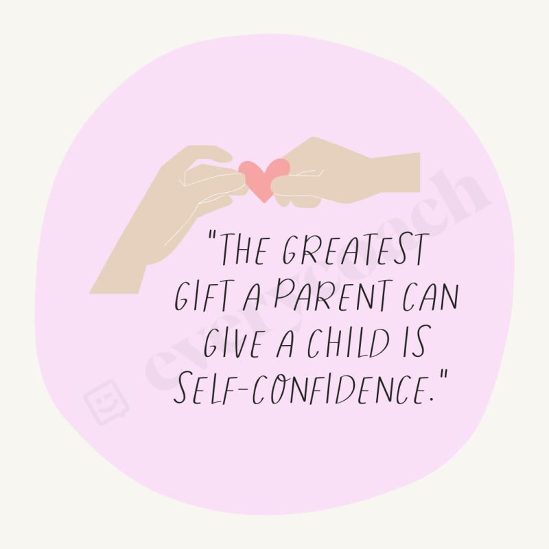 The Greatest Gift A Parent Can Give Child Is Self Confidence Instagram Post Canva Template