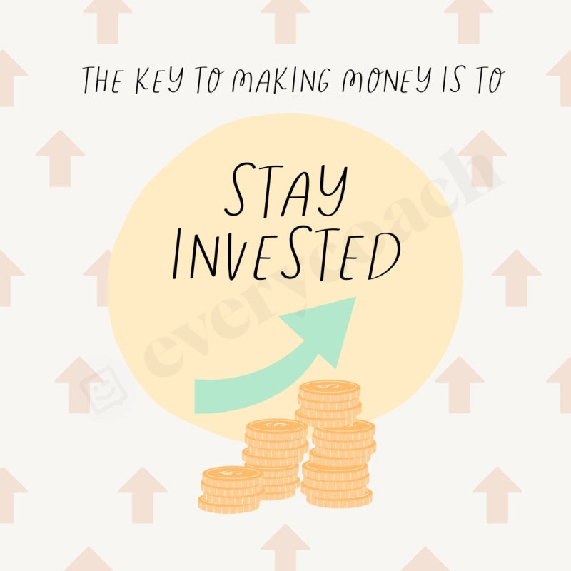 The Key To Making Money Is Stay Invested Instagram Post Canva Template