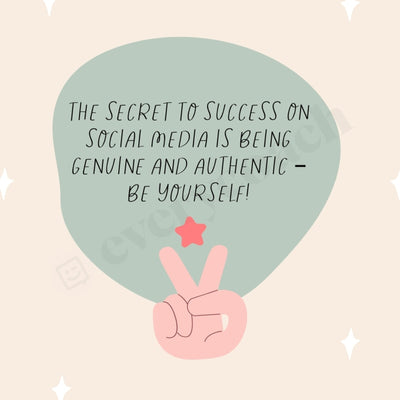 The Secret To Success On Social Media Is Being Genuine And Authentic Be Yourself! Instagram Post
