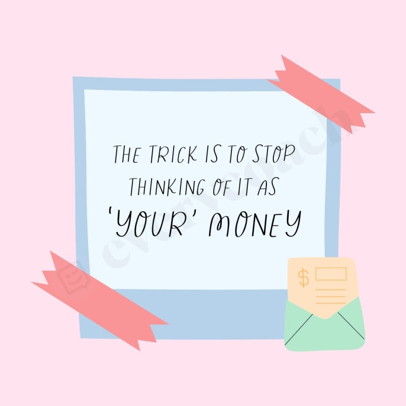 The Trick Is To Stop Thinking Of It As Your Money Instagram Post Canva Template