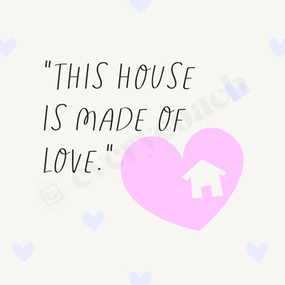 This House Is Made Of Love Instagram Post Canva Template