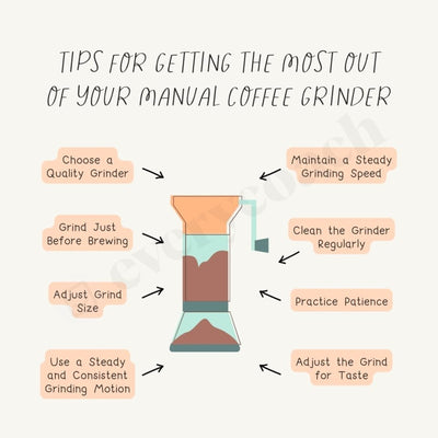 Tips For Getting The Most Out Of Your Manual Coffee Grinder Instagram Post Canva Template