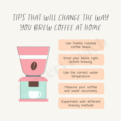Tips That Will Change The Way You Brew Coffee At Home Instagram Post Canva Template