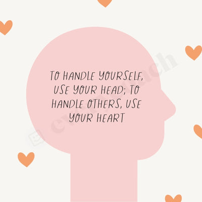 To Handle Yourself Use Your Head Others Heart Instagram Post Canva Template