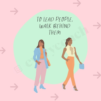 To Lead People Walk Behind Them Instagram Post Canva Template