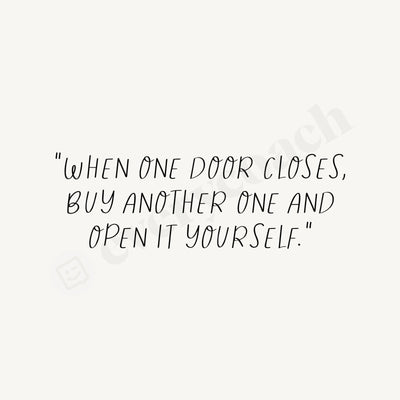 When One Door Closes Buy Another And Open It Yourself S03312301 Instagram Post Canva Template