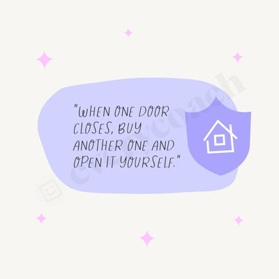 When One Door Closes Buy Another And Open It Yourself S03312302 Instagram Post Canva Template