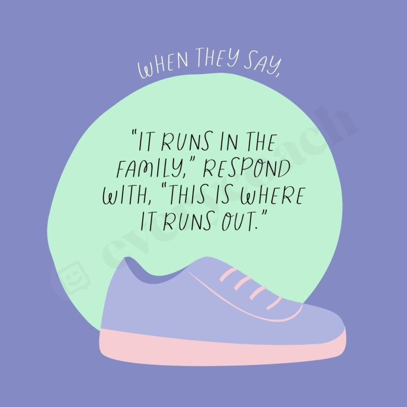 When They Say It Runs In The Family Respond With This Is Where Out Instagram Post Canva Template