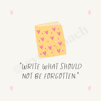 Write What Should Not Be Forgotten Instagram Post Canva Template