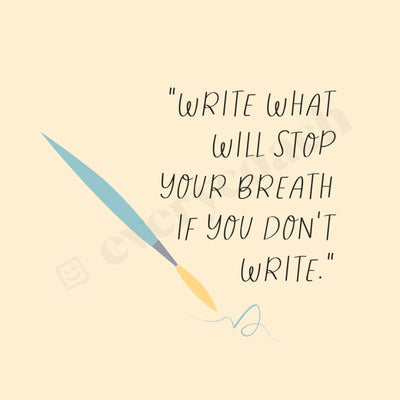 Write What Will Stop Your Breath If You Dont Instagram Post Canva Template