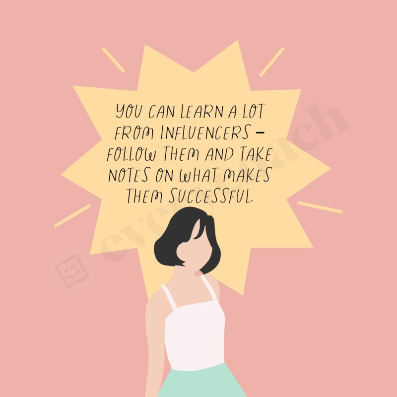 You Can Learn A Lot From Influencers Follow Them And Take Notes On What Makes Successful Instagram