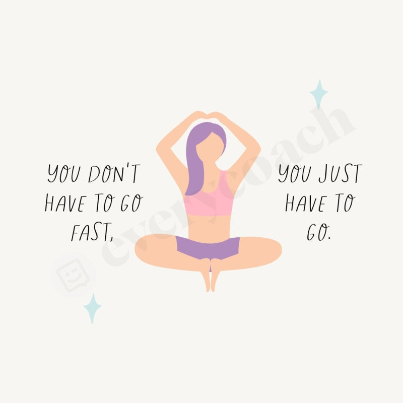 You Dont Have To Go Fast Just Instagram Post Canva Template