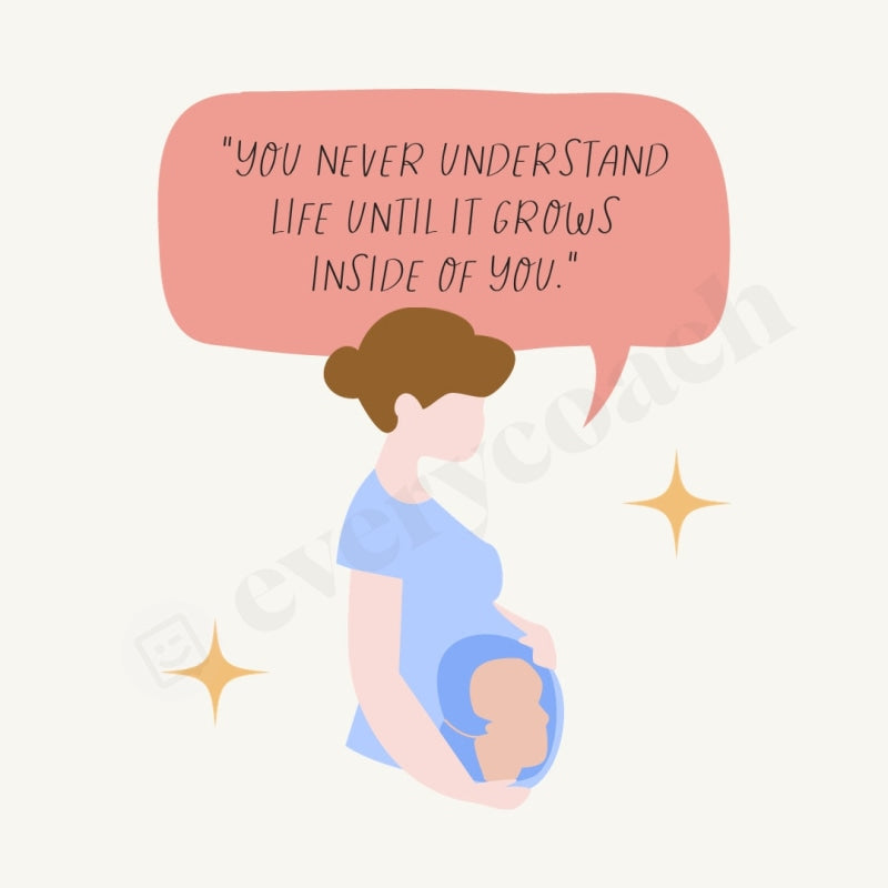 You Never Understand Life Until It Grows Inside Of Instagram Post Canva Template