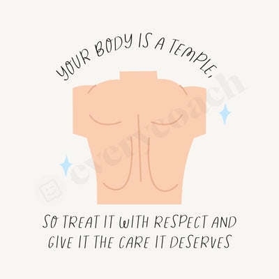 Your Body Is A Temple So Treat It With Respect And Give The Care Deserves Instagram Post Canva