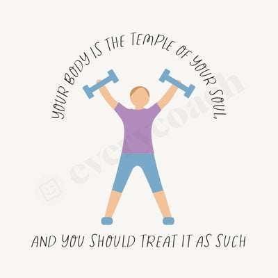 Your Body Is The Temple Of Soul And You Should Treat It As Such Instagram Post Canva Template