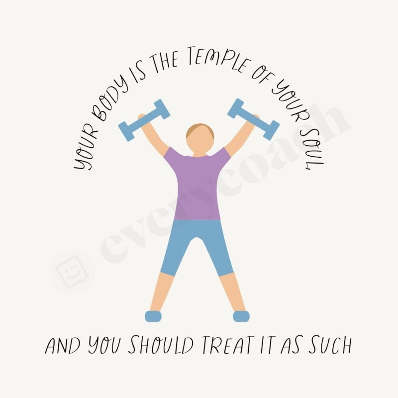 Your Body Is The Temple Of Soul And You Should Treat It As Such Instagram Post Canva Template
