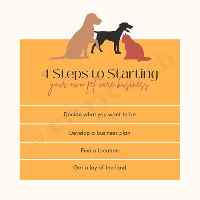 4 Steps To Starting Your Own Pet Care Business Instagram Post Canva Template