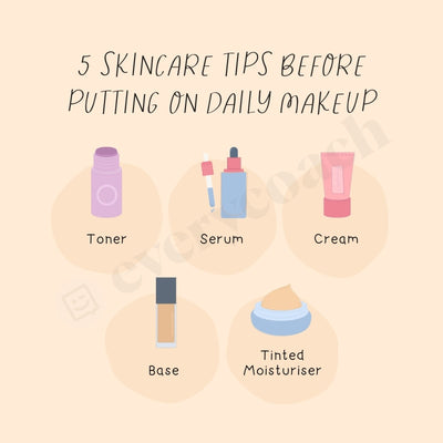 5 Skincare Tips Before Putting On Daily Makeup Instagram Post Canva Template