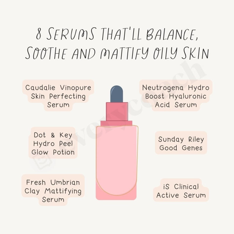 8 Serums Thatll Balance Soothe And Mattify Oily Skin Instagram Post Canva Template