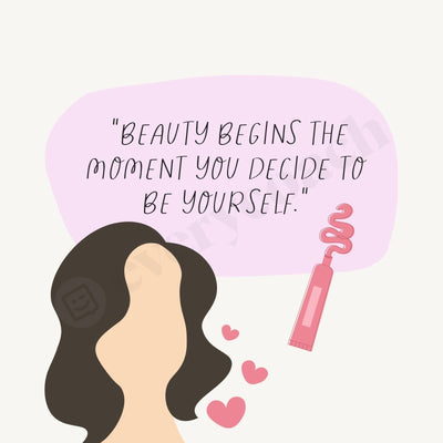 Beauty Begins The Moment You Decide To Be Yourself Instagram Post Canva Template