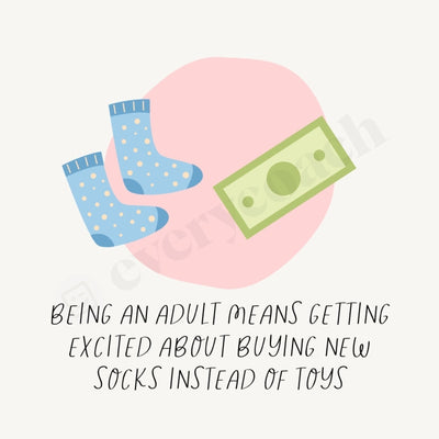 Being An Adult Means Getting Excited About Buying New Socks Instead Of Toys Instagram Post Canva
