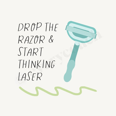 Drop The Razor & Start Thinking Laser Instagram Post Canva Template