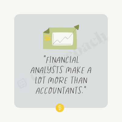 Financial Analysts Make A Lot More Than Accountants Instagram Post Canva Template