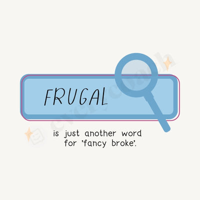 Frugal Is Just Another Word For Fancy Broke Instagram Post Canva Template