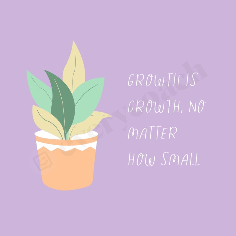Growth Is No Matter How Small Instagram Post Canva Template