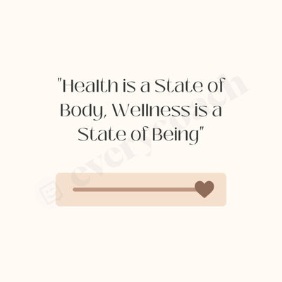 Health Is A State Of Body Wellness Being Instagram Post Canva Template