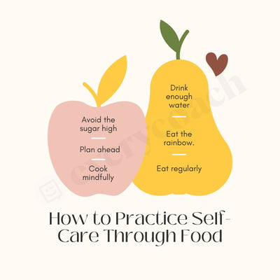 How To Practice Self-Care Through Food Instagram Post Canva Template