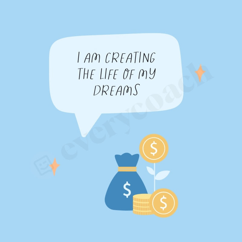 I Am Creating The Life Of My Dreams Instagram Post Canva Template