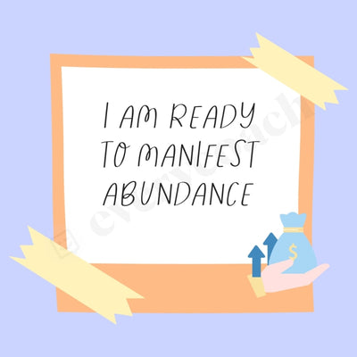 I Am Ready To Manifest Abundance Instagram Post Canva Template