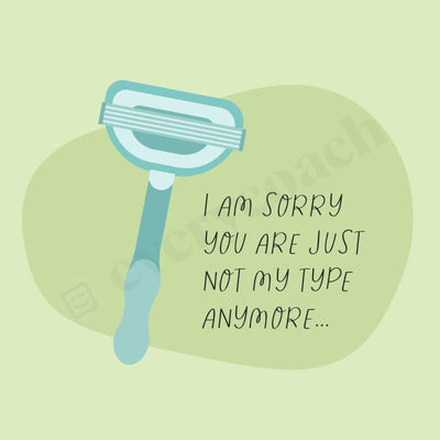 I Am Sorry Just Not My Type Anymore Instagram Post Canva Template