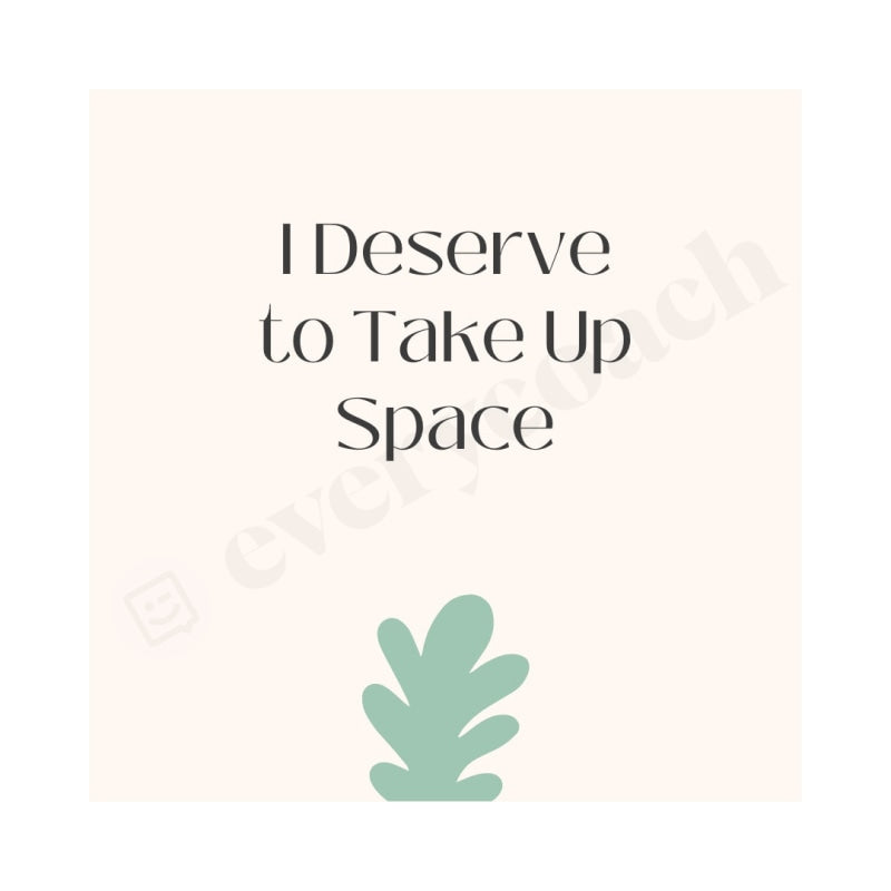 I Deserve To Take Up Space Instagram Post Canva Template