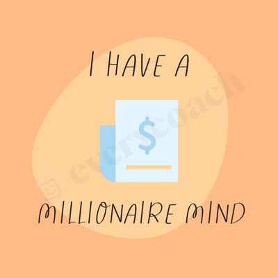 I Have A Millionaire Mind Instagram Post Canva Template