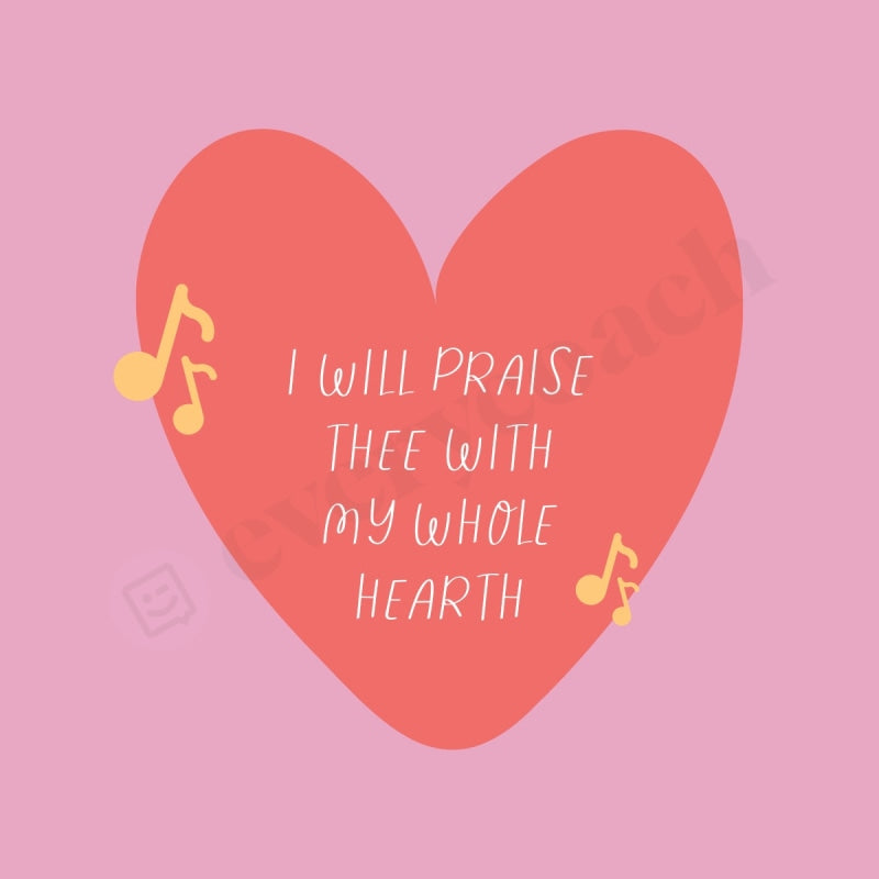 I Will Praise Thee With My Whole Hearth Instagram Post Canva Template