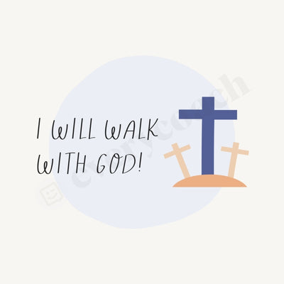 I Will Walk With God Instagram Post Canva Template