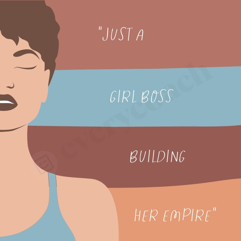Just A Girl Boss Building Her Empire Instagram Post Canva Template