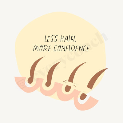 Less Hair More Confidence Instagram Post Canva Template