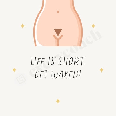 Life Is Short Get Waxed Instagram Post Canva Template
