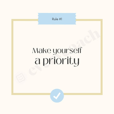 Make Yourself A Priority Instagram Post Canva Template