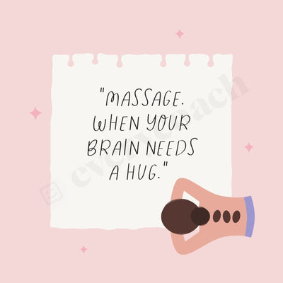 Massage When Your Brain Needs A Hug Instagram Post Canva Template