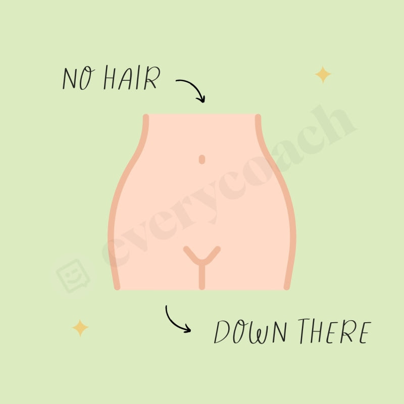 No Hair Or Down There Instagram Post Canva Template