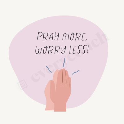 Pray More Worry Less Instagram Post Canva Template