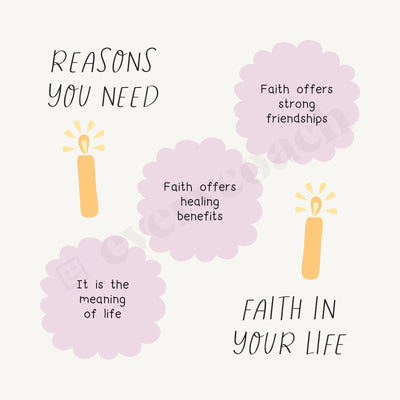 Reasons You Need Faith In Your Life Instagram Post Canva Template